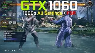 Tekken 8 : GTX 1060 3GB - 1080p All Settings + FSR