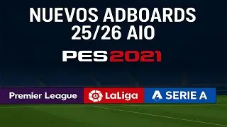 NUEVOS ADBOARDS 25\26 AIO - PES 2021 FL 2025