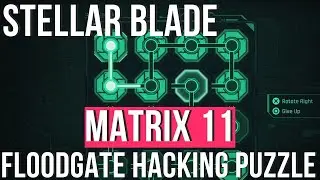 Stellar Blade - Floodgate hacking puzzle in Matrix 11