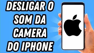 Como desligar o som da camera do iPhone (GUIA COMPLETO)