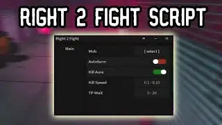 Right 2 Fight Script - (Auto Farm, Kill Aura)