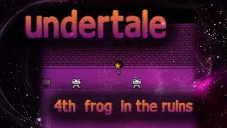 Undertale - 4th Frog in the ruins