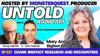 Ozark Bigfoot Research and Encounters with Mary Ann | Untold Radio AM #217