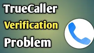 Truecaller Otp Problem | Truecaller Otp Not Coming | Truecaller Call Verification