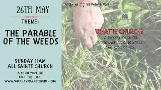 Service at All Saints Church 26th May 11am