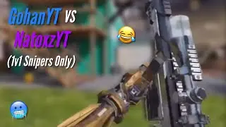1v1!! GohanYT vs NatoxzYT - Snipers Only (both perspectives)
