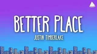 Justin Timberlake, Kid Cudi, Camila Cabello And Various - Better Place (Family Harmony) (Lyrics)