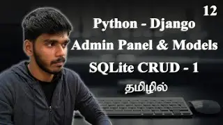 Admin Panel | MVT | SQLite (CRUD) - Create Data in Django | Part -1 | Tamil.