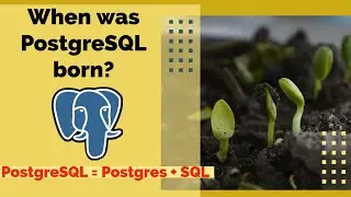 Brief History of PostgreSQL database