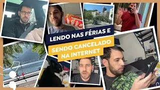 That VLOG that shows my week of vacation, readings, travel and my cancellation on the internet lol