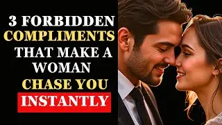 TOP 3 Forbidden Compliments That Make Women Drool Over You INSTANTLY | Stoicism