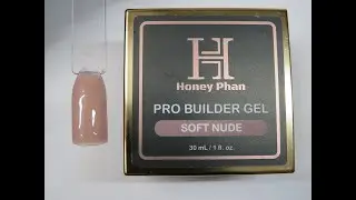 Honey Phan Nude Builder Gel Review / Show & Tell Nice Color Slow Leveling