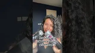 Produtos para cabelos brancos e grisalhos pt 3 #cabelogrisalho #cabelobranco #cachosgrisalhos