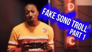 Fake Song Troll Pt. 1
