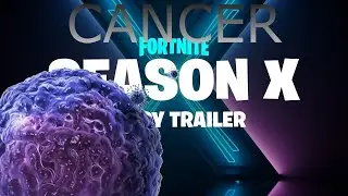 Fortnite Season X Trailer but its cancer
