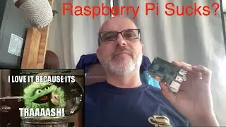 Raspberry Pi has always kind of sucked.