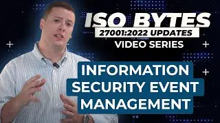 Information Security Event Management: ISO 27001 2022 Updates