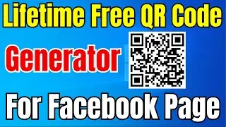 How To Create Free QR Code For Facebook Page || Lifetime Free QR Code Generator