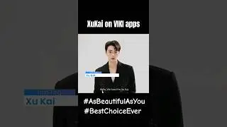 XuKai on VIKi! 