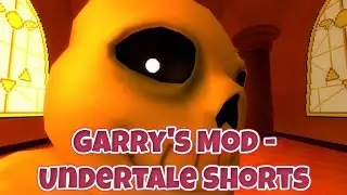 Garry's Mod - Undertale Shorts