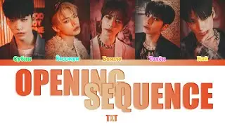 TXT (투모로우바이투게더) - OPENING SEQUENCE (ColorCodedLyrics|ПЕРЕВОД НА РУССКИЙ|КИРИЛЛИЗАЦИЯ) FF2COLORCODED