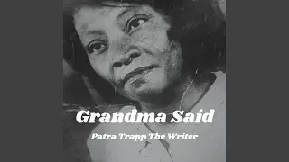 Grandma Said