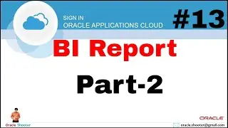 Oracle Fusion 13: BI Report and custom Template creation Steps