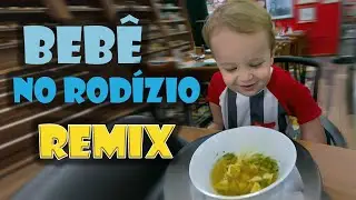 Bebê comendo tudo no rodízio! Remix com Theo 