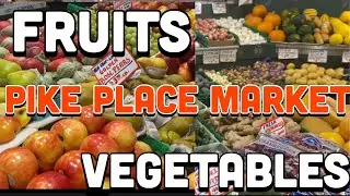 Fresh Fruits and Vegetables at Pike place Market Seattle