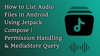 How to List Audio Files in Android Using Jetpack Compose | Permission Handling & MediaStore Query