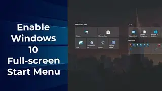 How to enable Windows 10 Start Menu full screen feature - Windows 10 tips