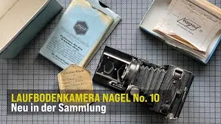 Laufbodenkamera Nagel No 10 – neu in der Sammlung