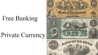 Free banking and Private Currency