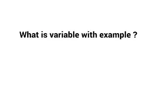 What is variable with example ?