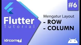 Tutorial Flutter #6 - Mengatur Layout (Row dan Column)