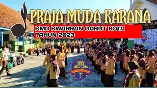Lagu Pramuka PRAJA MUDA KARANA||KMD KWARRAN GARUT KOTA TAHUN 2023