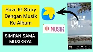 CARA MENYIMPAN IG STORY MUSIK KE GALERI TANPA MENGHILANGKAN MUSIKNYA