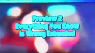 Preview 2 Everything You Know Is Wrong Extended Effects (Preview 2 Welcome To The Show Effects 2)