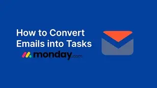 How to Convert Emails into monday.com Tasks