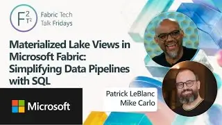 Materialized Lake Views in Microsoft Fabric: Simplifying Data Pipelines with SQL | Episode 51 | MVP
