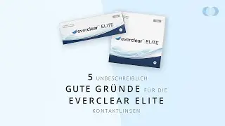 5 unbeschreiblich gute Gründe für die everclear ELITE Tageslinsen - Lensbest