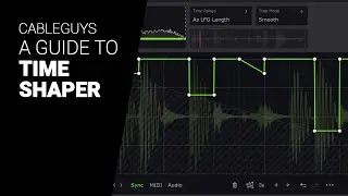 Deep dive guide to TIME SHAPER 3 by Cableguys  - tutorial
