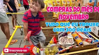 COMPRA DO MÊS DE NOVEMBRO, COM 300 REAIS, ISSO FOI TUDO QUE DEU 🙌🏻