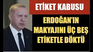 ERDOĞAN’I ÇILDIRTACAK YENİ ETİKETLER… “ERDOĞAN SANATÇI BUNLAR DA ESERLERİ”