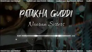 Nooran Sisters - Patakha Guddi (feat. Bexee) [Club Remix]
