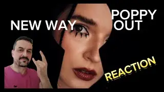 Poppy - New Way Out REACTION