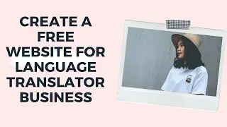 Create a Website for a Language Translator/ Interpreter and Sign Language Illustrator