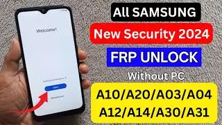 All Samsung A10/A20/A14/A12/A04/A03/A30/A31 FRP Bypass/Unlock Google Account Lock | Without PC