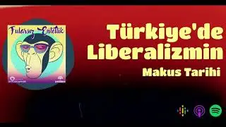 Cem Toker ile Türkiye'de Liberalizmin Makus Talihi ve Tarihi (Kesit)