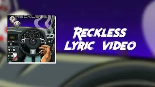 LOU - RECKLESS (Official Lyric Video)